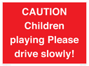 caution-children-playing-please-drive-slowly~